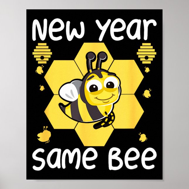 New Year Same Bee Meme Funny New Years Eve  Poster (Vorne)