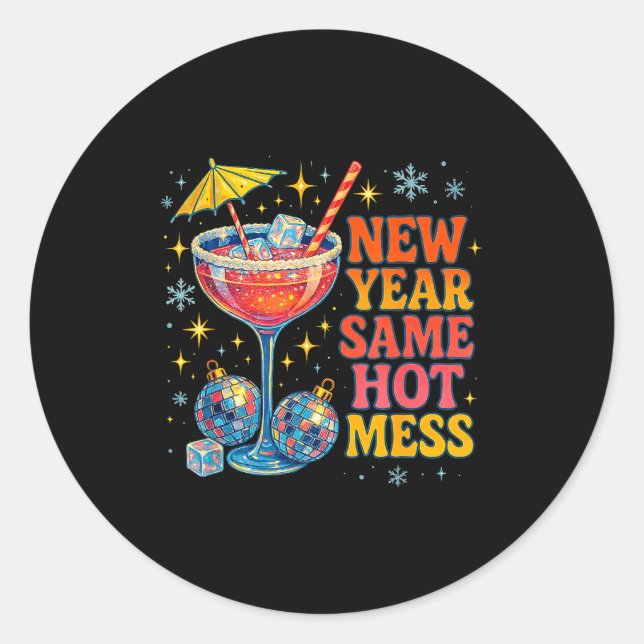 New Year Same Hot Mess Funny Tail Party Gift  Runder Aufkleber (Vorderseite)