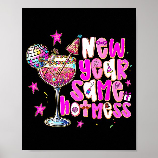 New Year Same Hot Mess Martini Tail New Year Women Poster (Vorne)