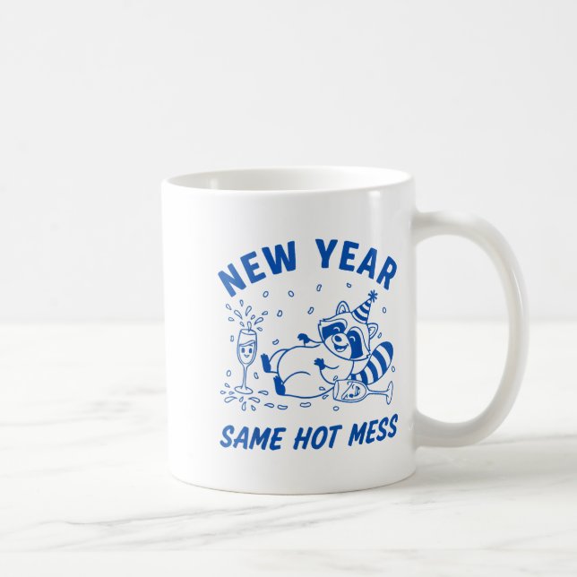 New Year Same Hot Mess Raccoon Fun Party  Kaffeetasse (Rechts)