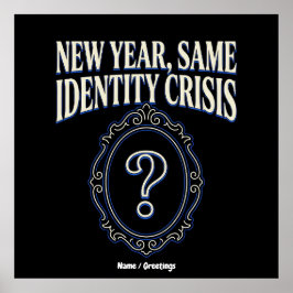 New Year Same Identity Crisis Funny Retro Sarcasm Poster