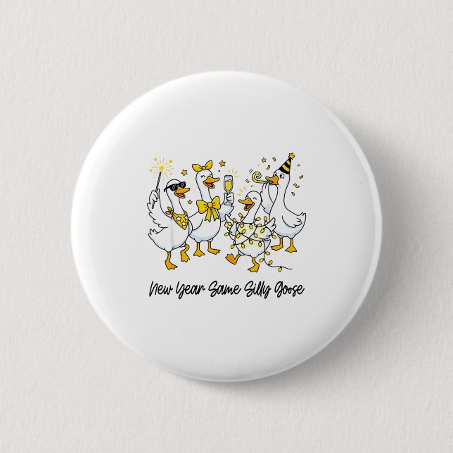 New Year Same Silly Goose Funny 2026 New Year Teac Button (Vorderseite)