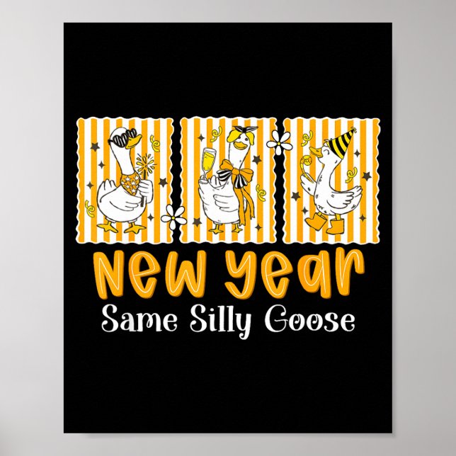 New Year Same Silly Goose Funny 2026 New Year Teac Poster (Vorne)