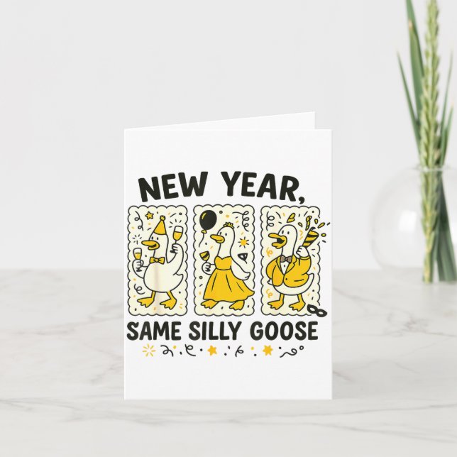 New Year Same Silly Goose Funny Goose New Year 202 Karte (Vorderseite)