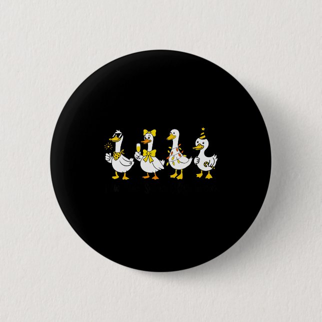 New Year Same Silly Goose Happy New Year 2026 Cele Button (Vorderseite)