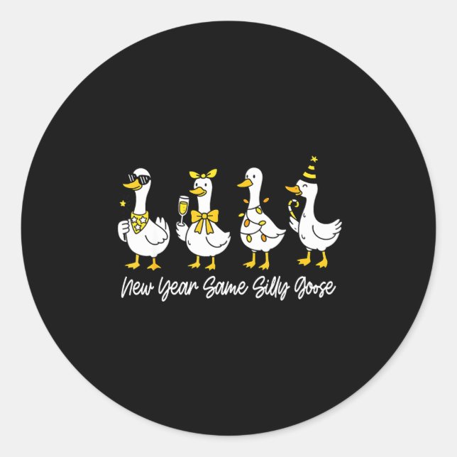 New Year Same Silly Goose Happy New Year 2026 Matc Runder Aufkleber (Vorderseite)