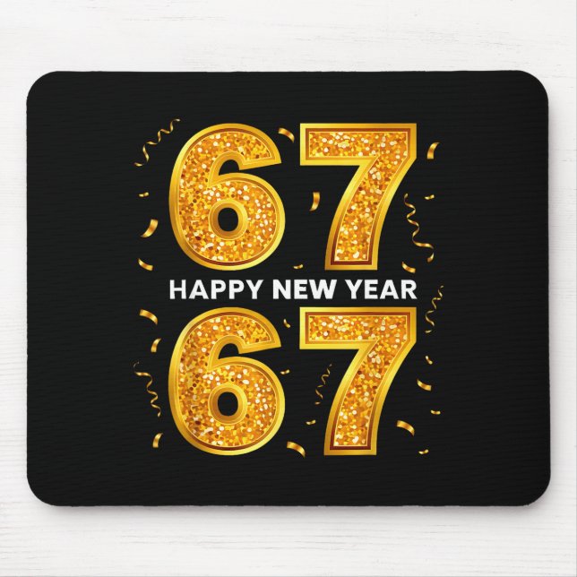 New Year Six Seven 6 7 Meme Funny Happy New Year 6 Mousepad (Vorne)