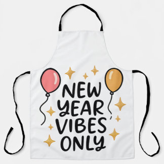 "New Year Vibes Only" Celebration Kitchen Apron Schürze