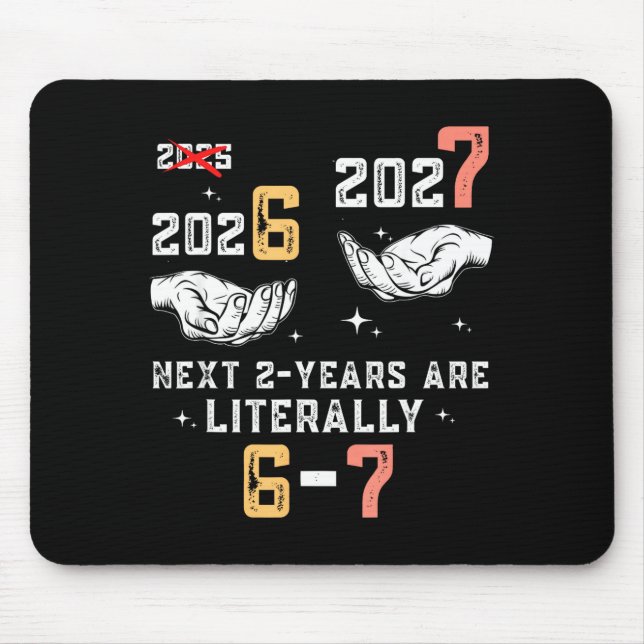 New Years Eve 67 Funny Boys Kids Party 6 7 Meme 6- Mousepad (Vorne)