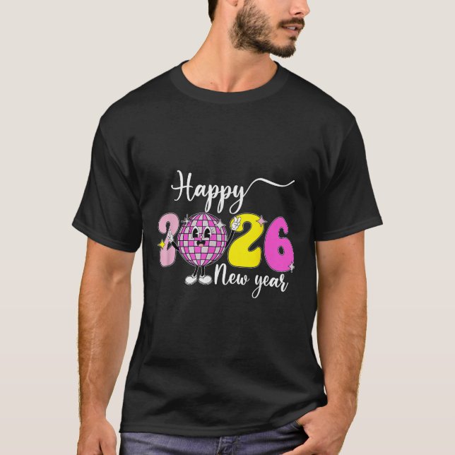 New Years Eve Hello 2026 Happy New Year 2026 Disco T-Shirt (Vorderseite)