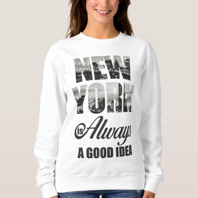 New York ist immer eine gute Idee Sweatshirt (Vorderseite)