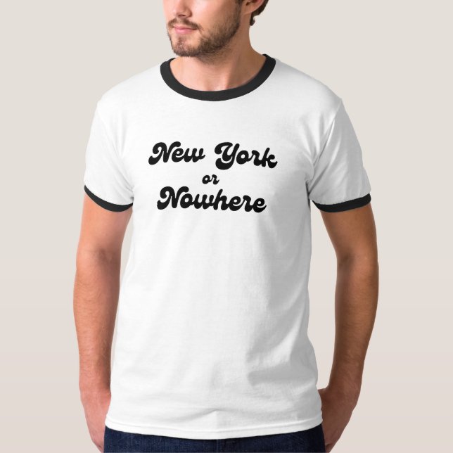 New York oder Nirgendwo T-Shirt (Vorderseite)