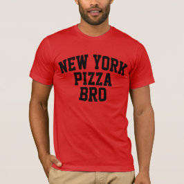 New York Pizza Bro T-Shirt
