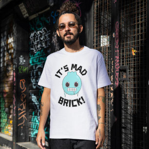 New York Slang   Es ist Mad Brick Spaß T - Shirt