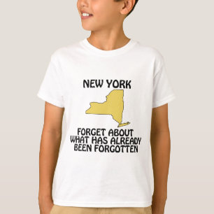 New York - Vergessen Sie, was bereits gewesen ist T-Shirt