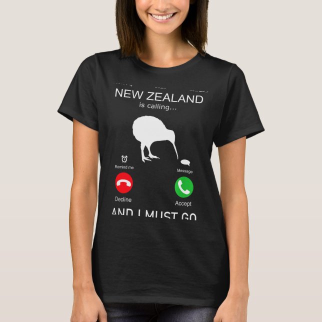 New Zealand Is Calling And I Must Go, Zealand Funn T-Shirt (Vorderseite)