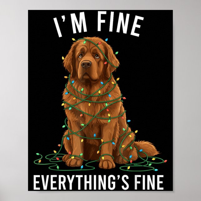 Newfoundland Dog Christmas I'm Fine Everything Is  Poster (Vorne)