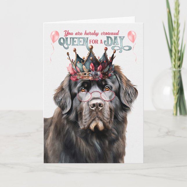 Newfoundland Dog Queen for a Day Funny Birthday Karte (Vorderseite)
