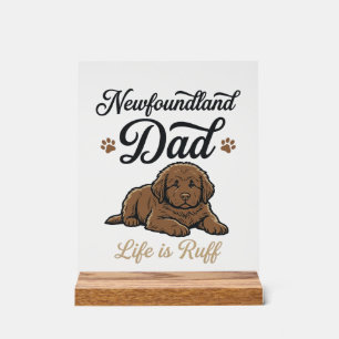 Newfoundland-Vater-Leben ist rau Vintage-Hund-Shir Acrylschild