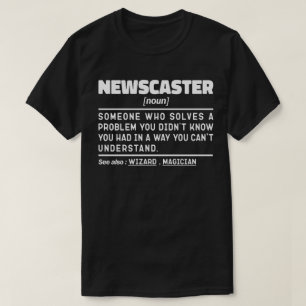 Newscaster Noun Definition TV Mitarbeiter Sarcasm T-Shirt