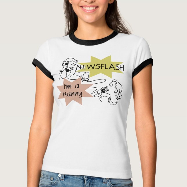 Newsflash I'm a Nanny T-shirts and Gifts (Vorderseite)