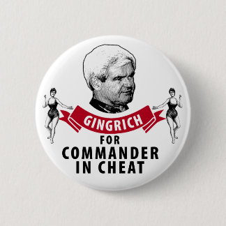 Newt Gingrich für Kommandanten im Betrüger Button