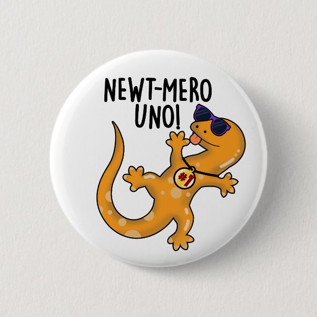 Newt-mero Uno Funny Newt Pun Button (Vorderseite)