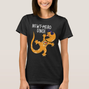 Newt-mero Uno Funny Newt Pun Dark BG T-Shirt
