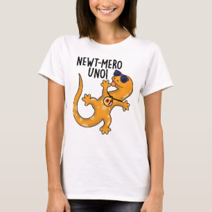 Newt-mero Uno Funny Newt Pun T-Shirt