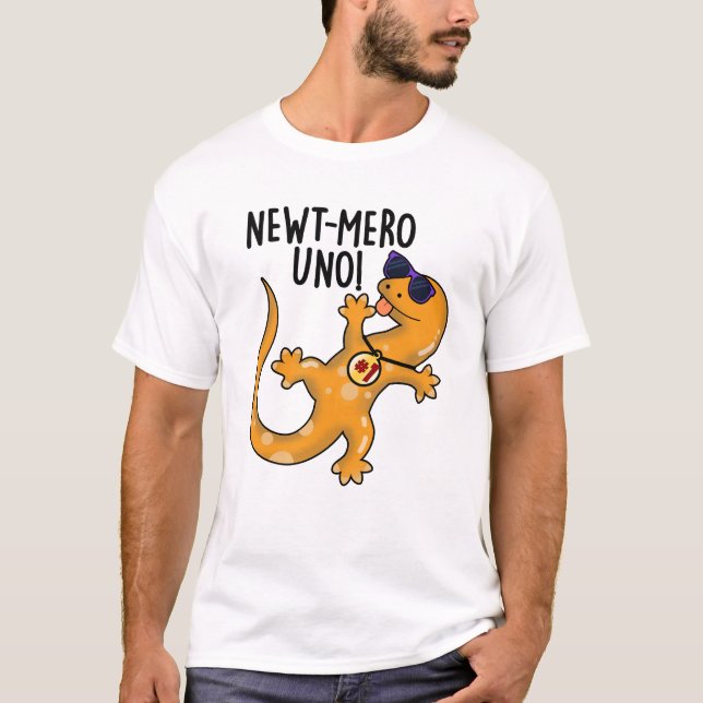 Newt-mero Uno Funny Newt Pun T-Shirt (Vorderseite)