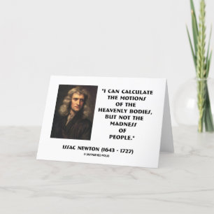 Newton berechnet Motive, die von Menschen zitiert  Karte