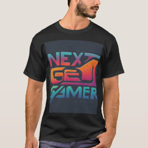 Next Gen Gamer T-Shirt