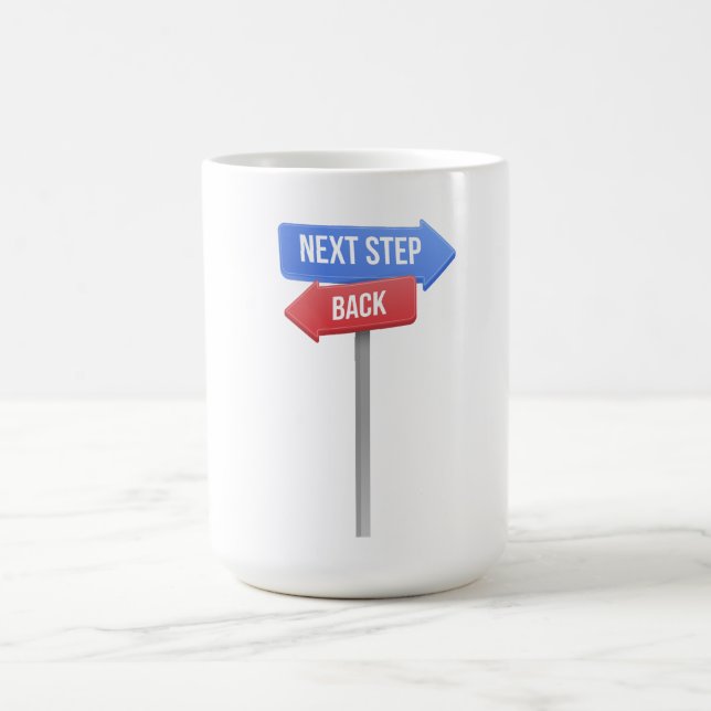 Next Step or Back – Direction Sign Motivational  Kaffeetasse (Mittel)