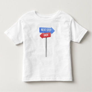 Next Step or Back – Direction Sign Motivational  Kleinkind T-shirt