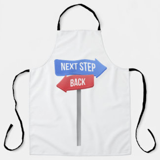 Next Step or Back – Direction Sign Motivational  Schürze