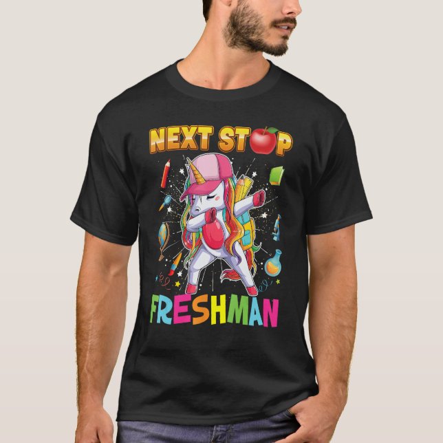Next Stop Freshman Dabbing Unicorn Teacher Student T-Shirt (Vorderseite)