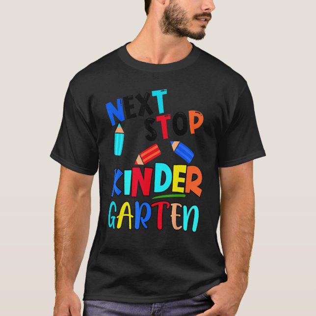 Next Stop Kindergarten  Pre K Preschool Graduation T-Shirt (Vorderseite)