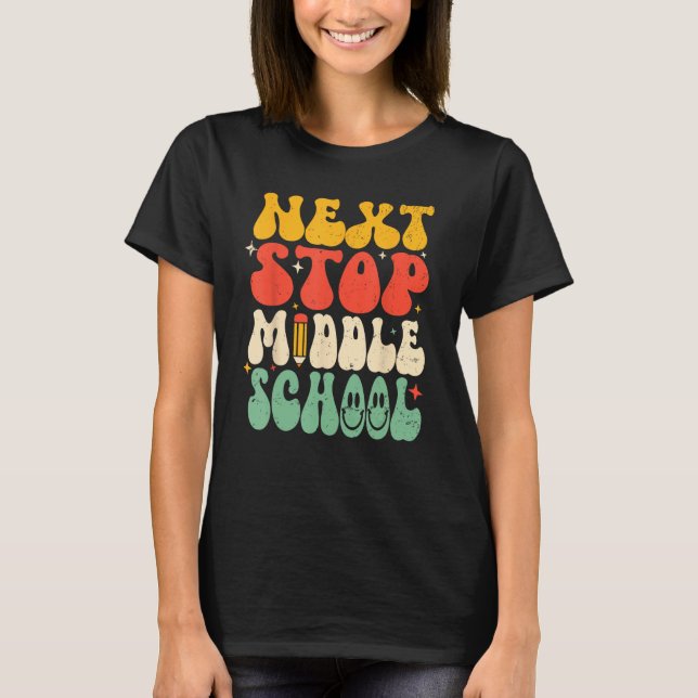 Next Stop Middle School Elementary School Graduati T-Shirt (Vorderseite)
