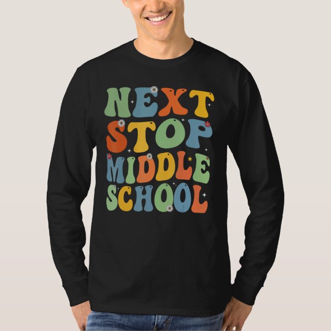 Next Stop Middle School Elementary School Graduati T-Shirt (Vorderseite)