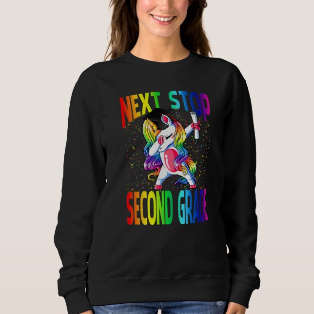 Next Stop Second Grade Graduation Unicorn   Sweatshirt (Vorderseite)