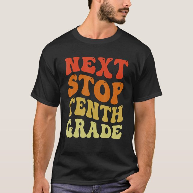 Next Stop Tenth Grade Groovy School Graduation T-Shirt (Vorderseite)