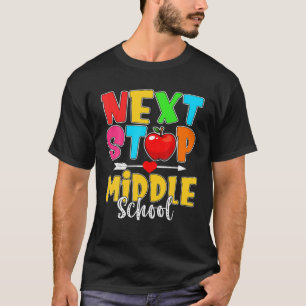 Next Stopp Middle School Hello High School Back To T-Shirt