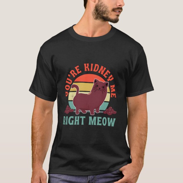Ney Recipient You'Re Ney Me Right Meow Cat T-Shirt (Vorderseite)