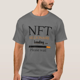 NFT Millionaire Loading Funny Crypto Währung Onli T-Shirt