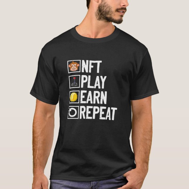 NFT Play Earn Repeat Non-Fungible Token Crypto Art T-Shirt (Vorderseite)