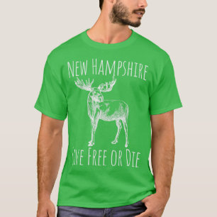 Nh Lebe Frei Oder Stirb Elch New Hampshire 1 T-Shirt