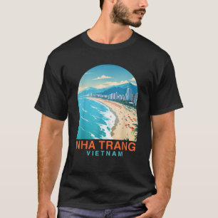Nha Trang Reiseabenteuer Sommerurlaub Nha Tra T-Shirt