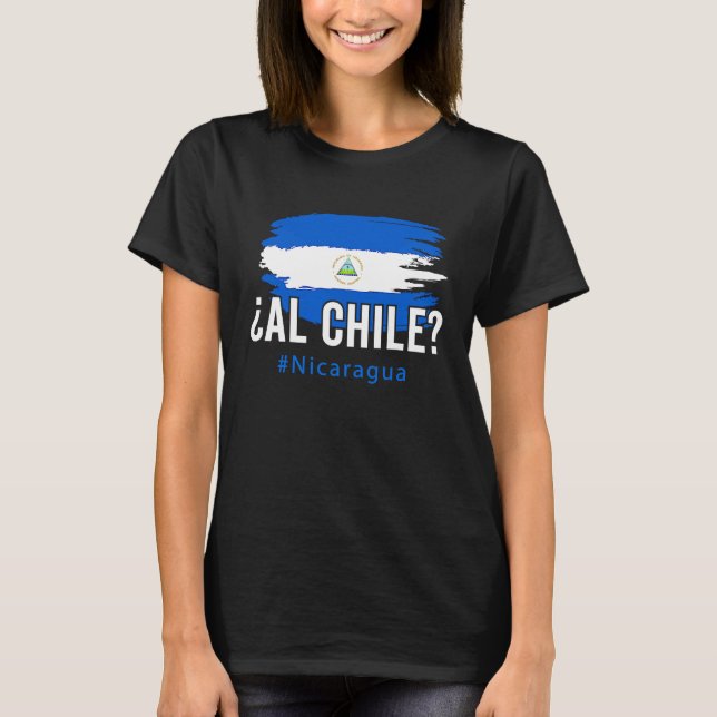 Nicaragua Flag Camiseta Nicaraguan Al Chile Nica S T-Shirt (Vorderseite)
