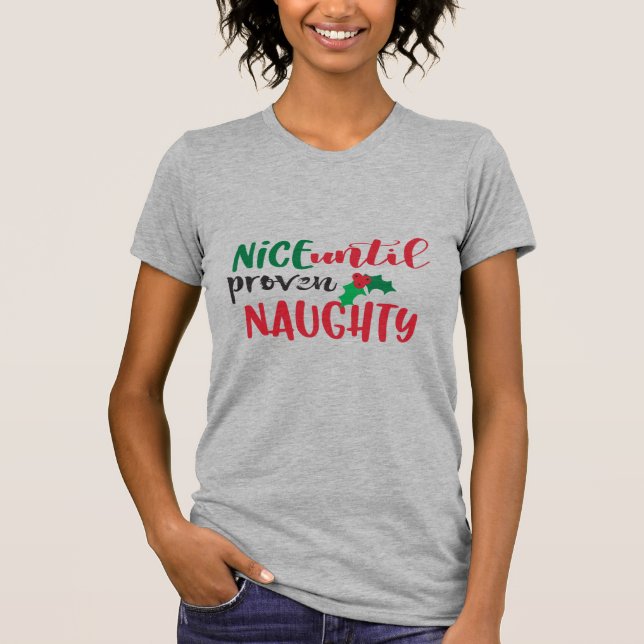 Nice bis Proven Naughty Funny Holmas T-Shirt (Vorderseite)