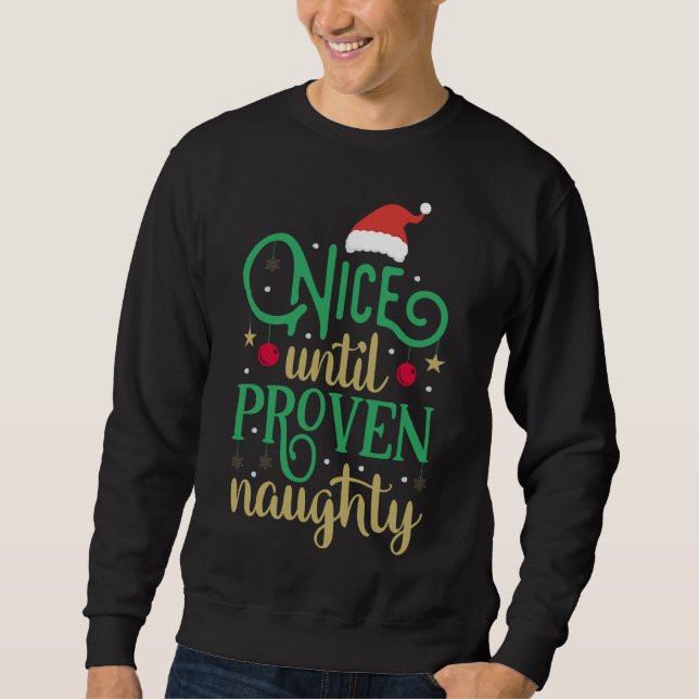 Nice bis Proven Naughty Funny Weihnachten Sweatshirt (Vorderseite)